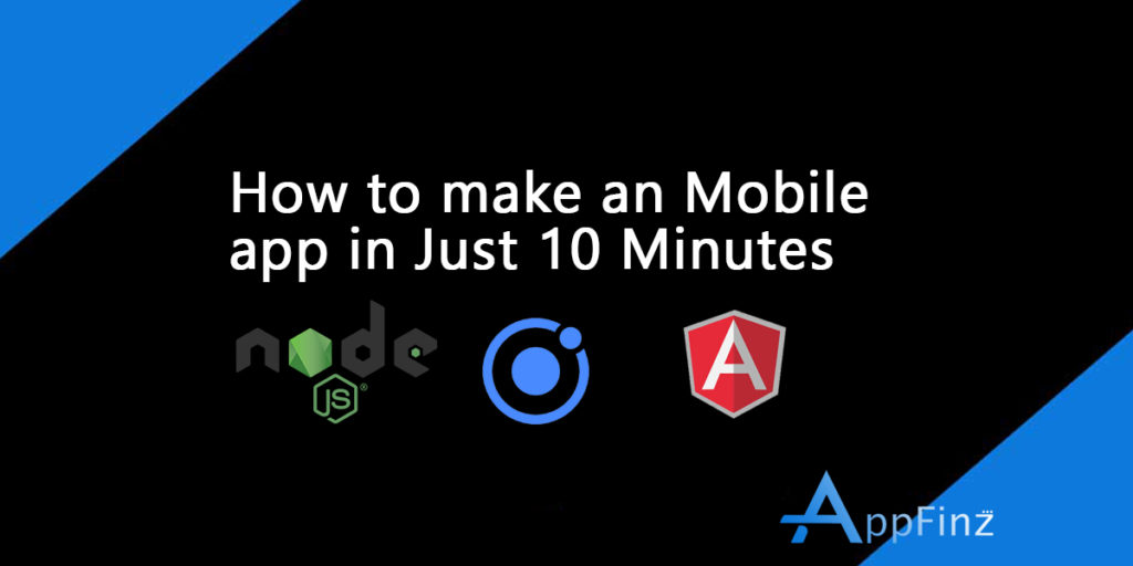 How to Make a Mobile app in just 10 minutes