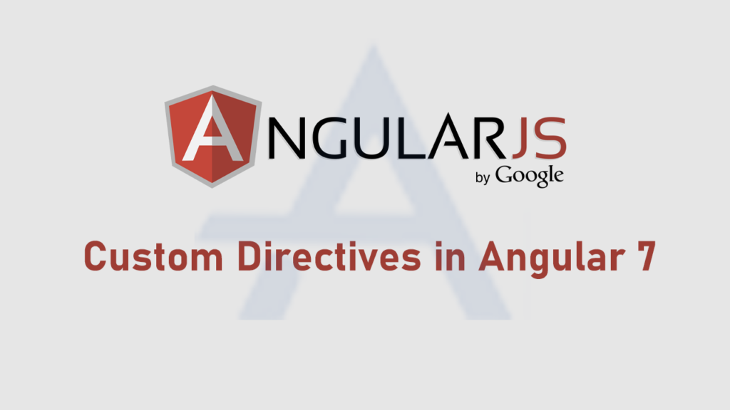 Custom Directives in Angular 7